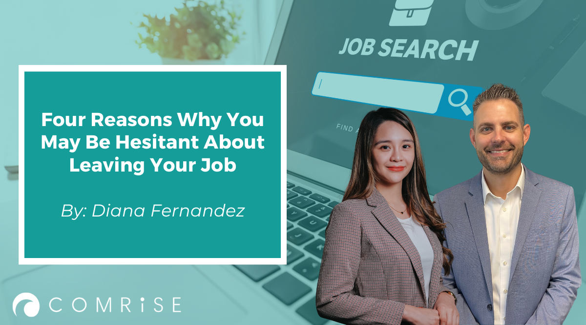 Four Reasons Why You May Be Hesitant About Leaving Your Job