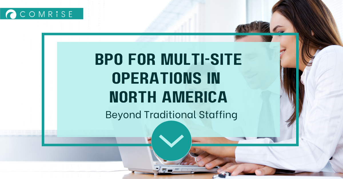 Business Process Outsourcing (BPO) supporting multi-site operations in North America beyond traditional staffing